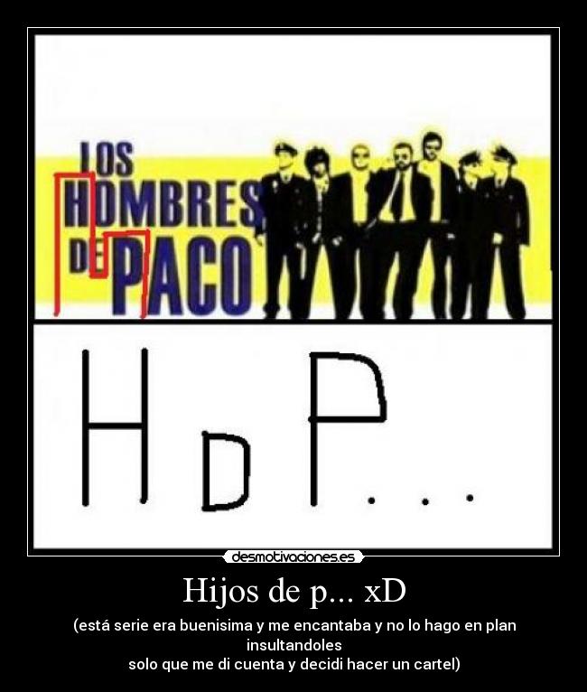 Hijos de p... xD - 