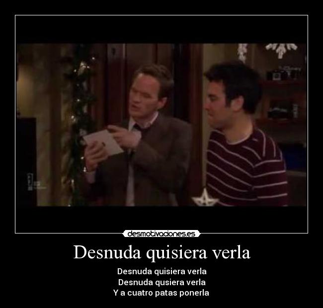 Desnuda quisiera verla -