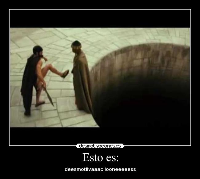 Esto es: - deesmotiivaaaciiooneeeeess