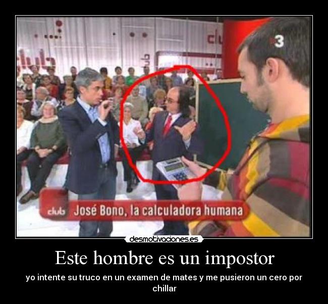 Este hombre es un impostor -