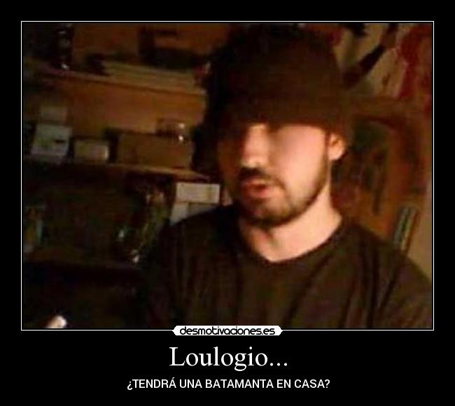 Loulogio... -