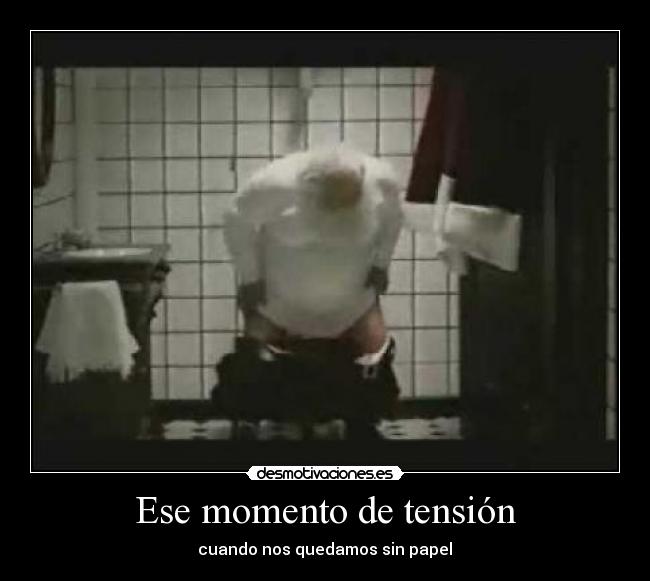 Ese momento de tensión - cuando nos quedamos sin papel