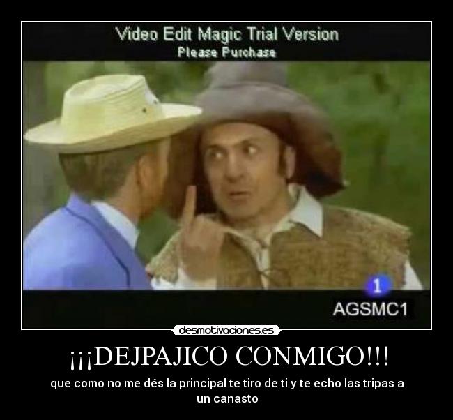 ¡¡¡DEJPAJICO CONMIGO!!! -