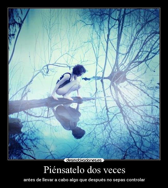 Piénsatelo dos veces - 