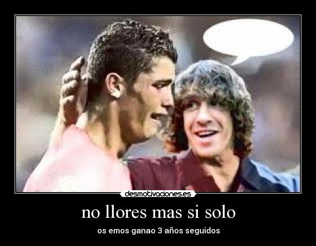 no llores mas si solo -