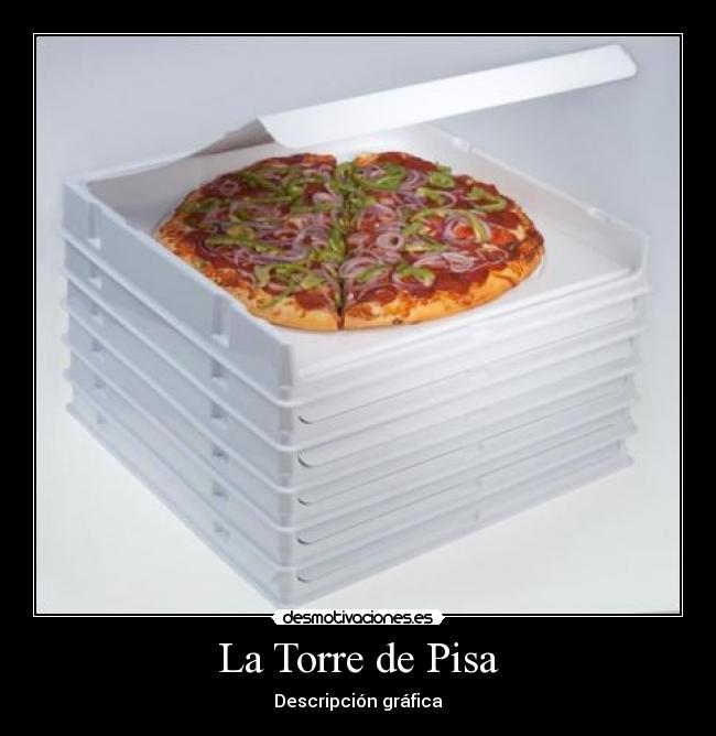carteles torre pisa pizza desmotivaciones