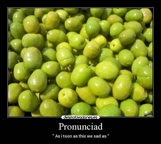 Pronunciad - As i toon as this we sad as