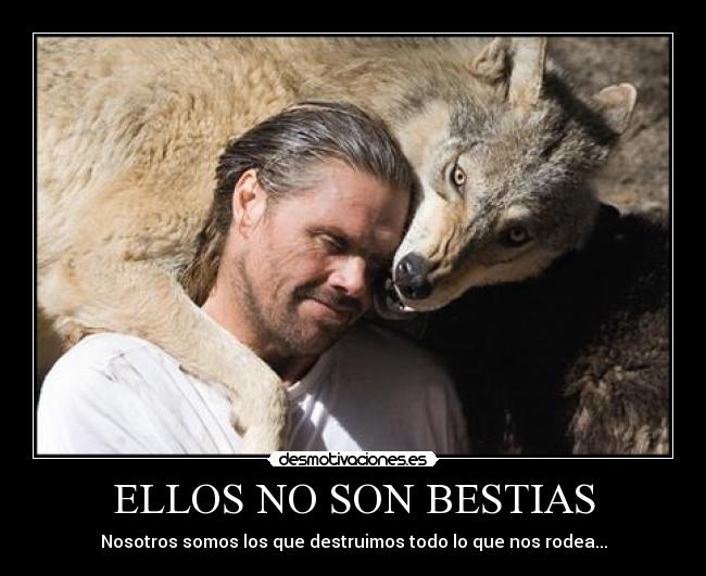 ELLOS NO SON BESTIAS - 