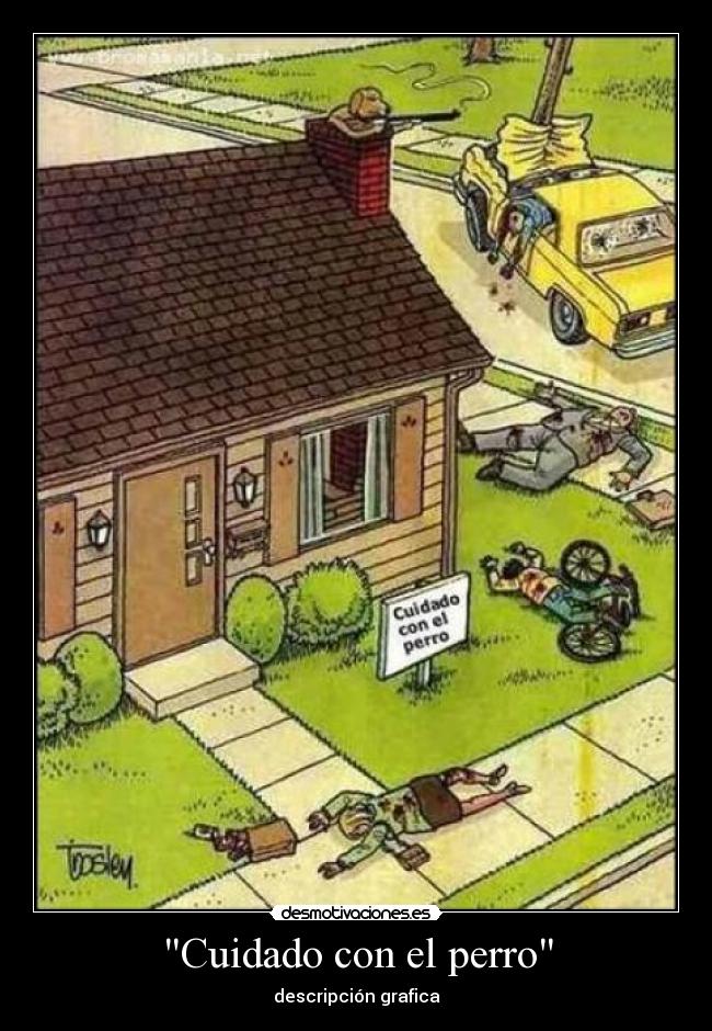 Cuidado con el perro - descripción grafica