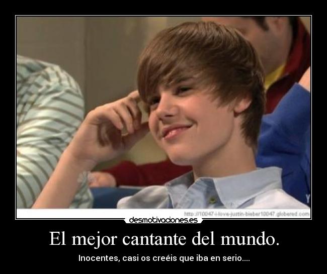 carteles mundo justin bieber cantante mejor chiste broma imposible desmotivaciones