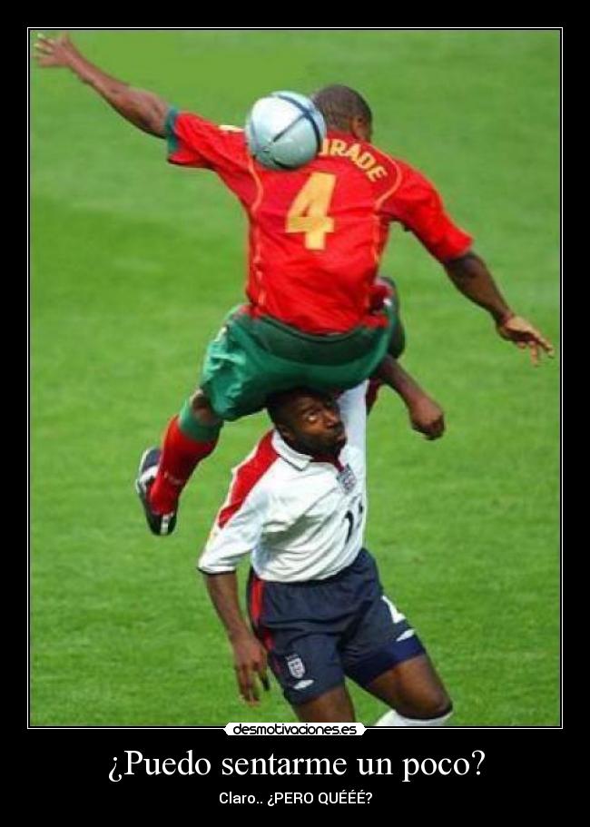 ¿Puedo sentarme un poco? -