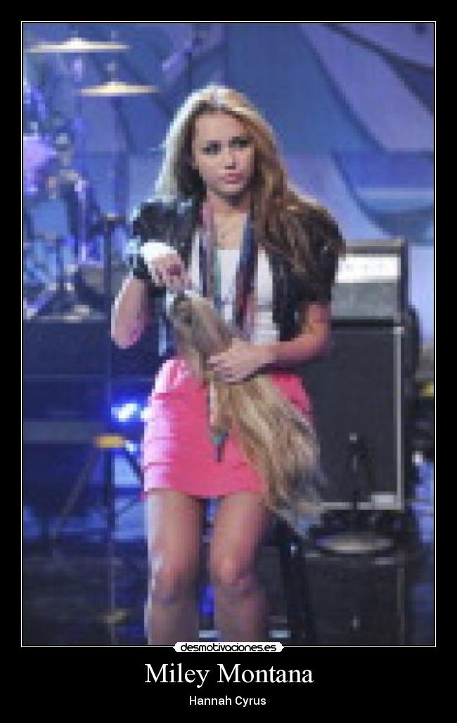Miley Montana - Hannah Cyrus 
