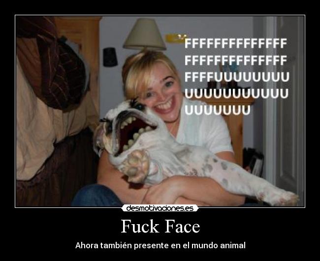 Fuck Face -
