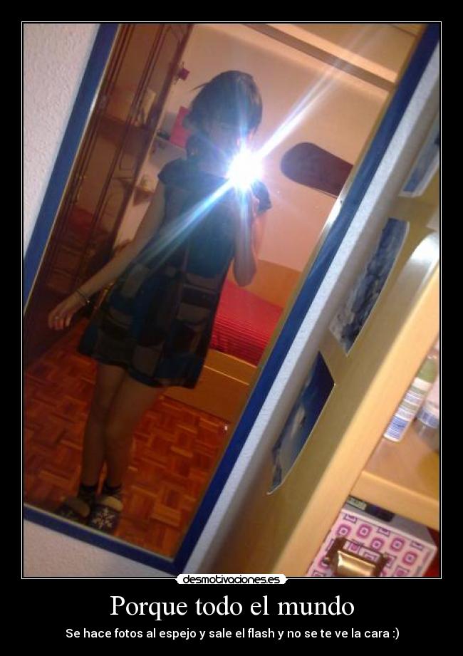 Porque todo el mundo -
