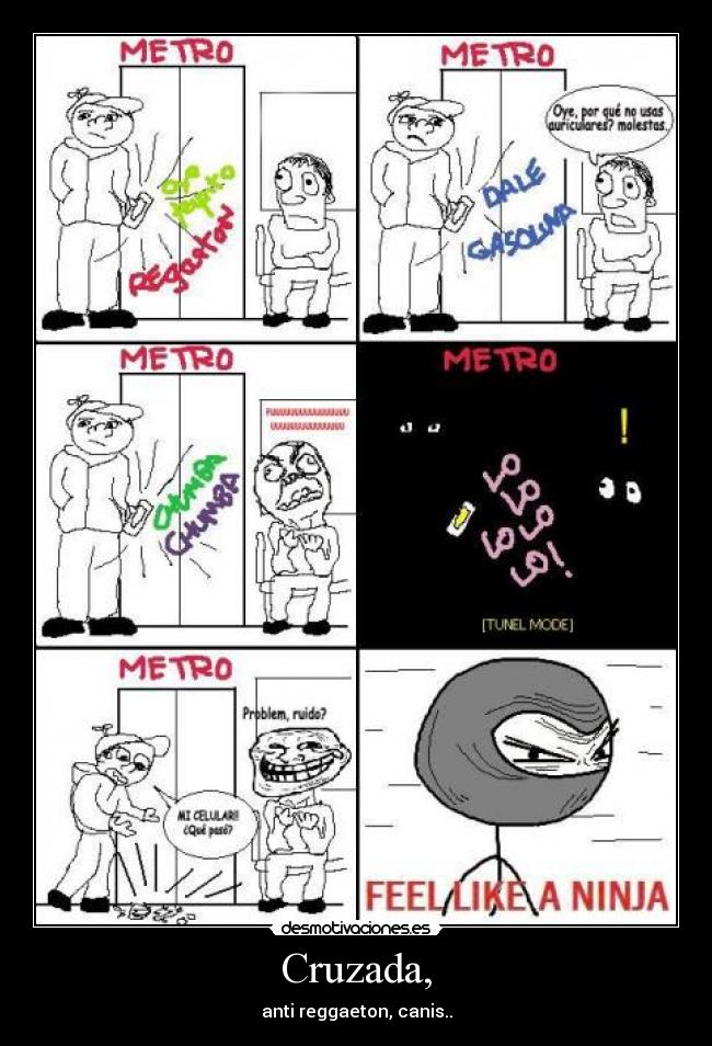 Cruzada, - anti reggaeton, canis..