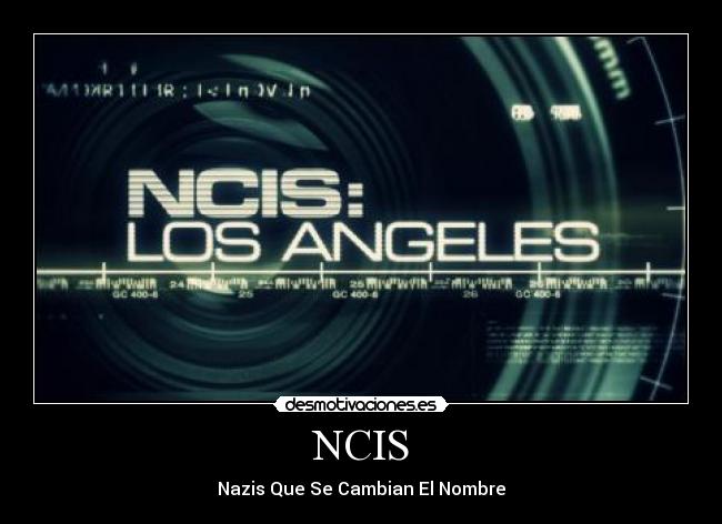 NCIS - Nazis Que Se Cambian El Nombre