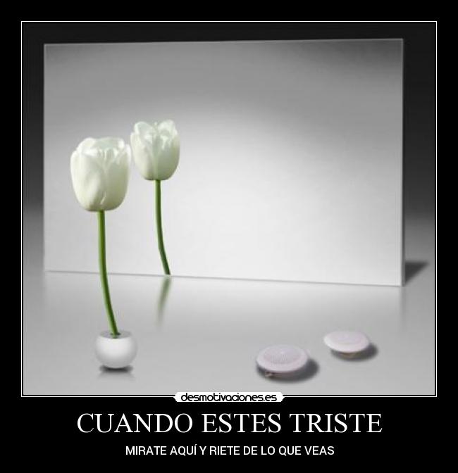 CUANDO ESTES TRISTE -