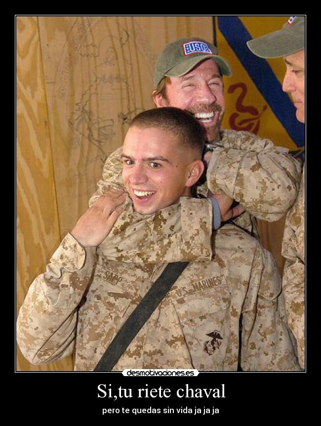 Si,tu riete chaval -