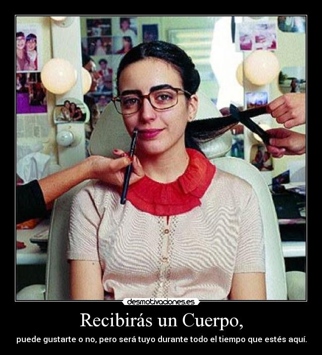 Recibirás un Cuerpo, -