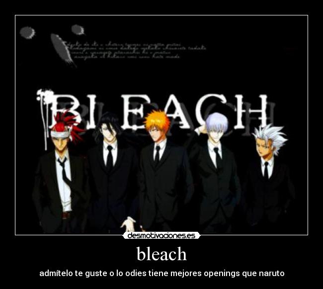 bleach - admítelo te guste o lo odies tiene mejores openings que naruto