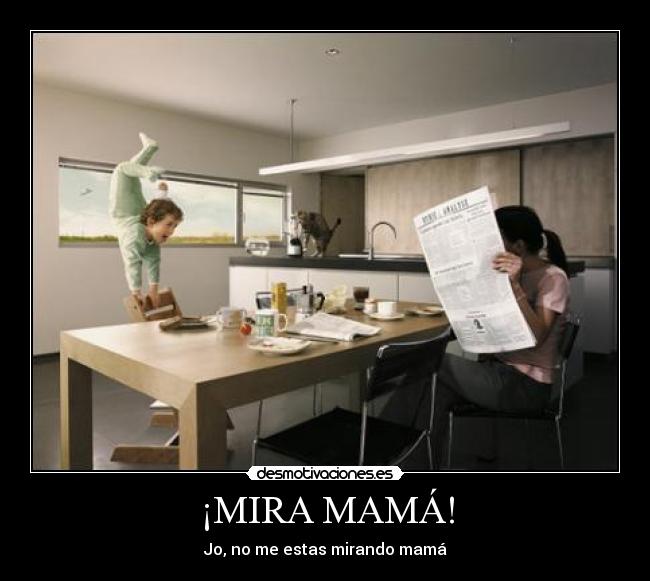 ¡MIRA MAMÁ! -