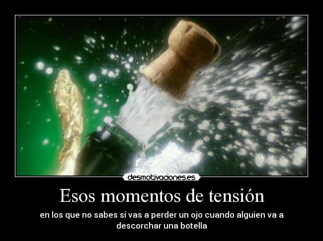 Esos momentos de tensión - 