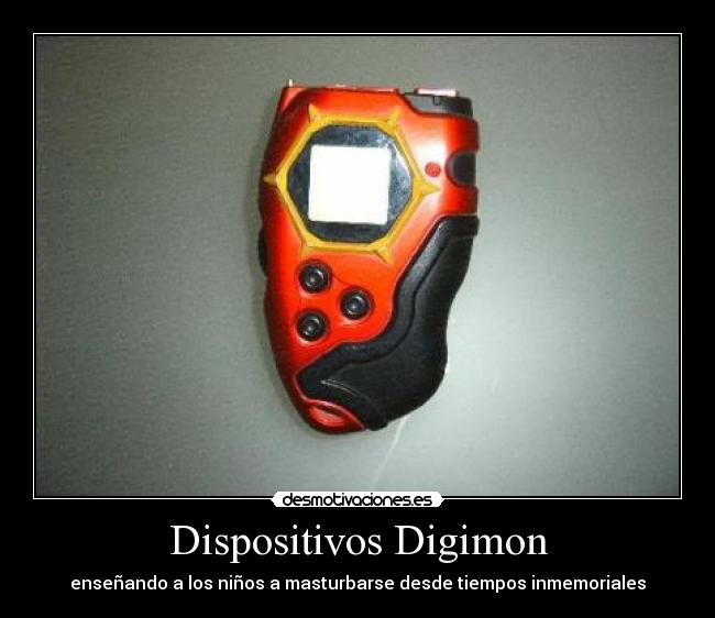 Dispositivos Digimon - enseñando a los niños a masturbarse desde tiempos inmemoriales