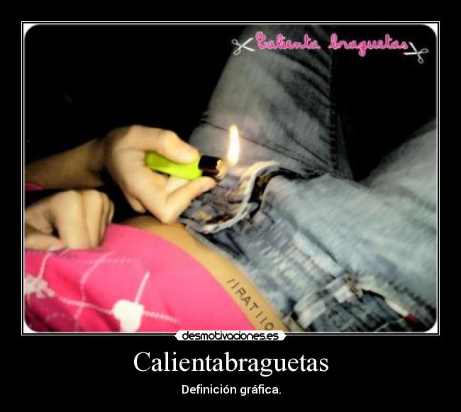 Calientabraguetas - Definición gráfica.