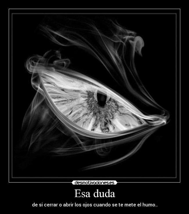 Esa duda -