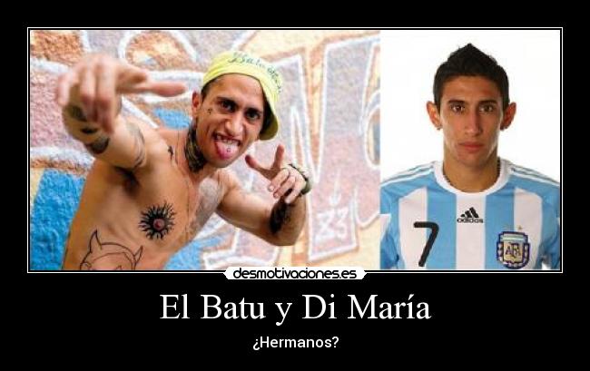 El Batu y Di María -