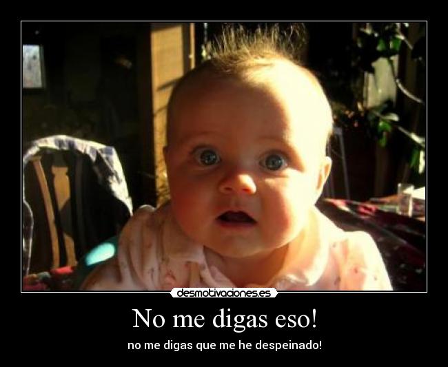 No me digas eso! - 