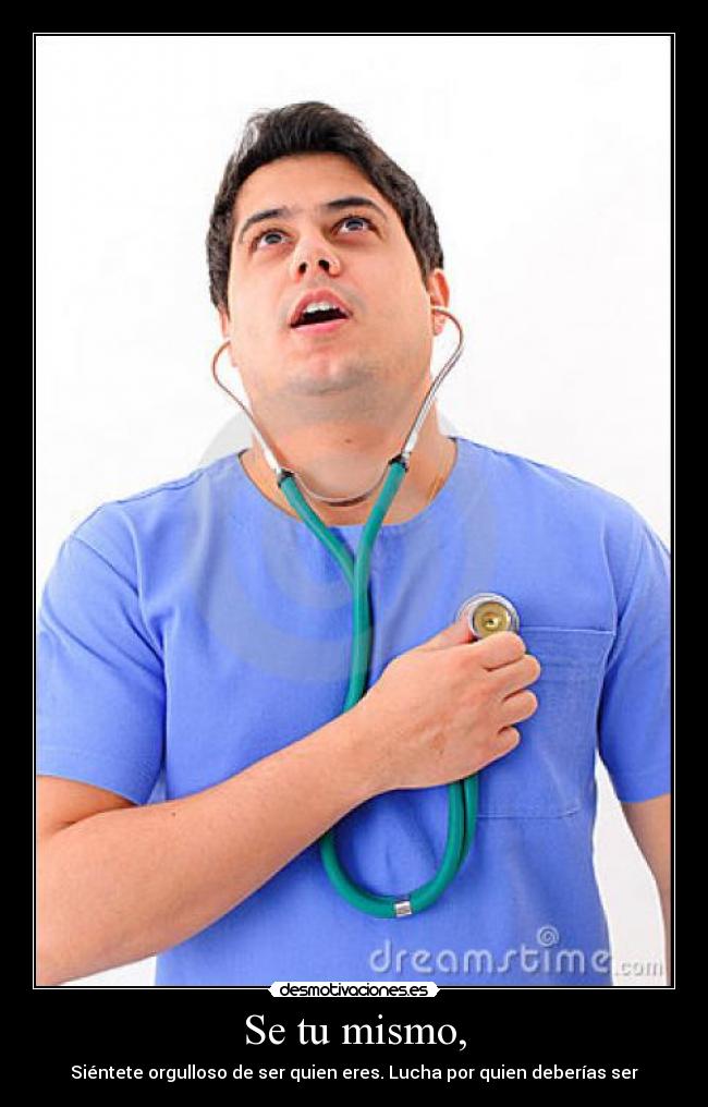 Se tu mismo, - 