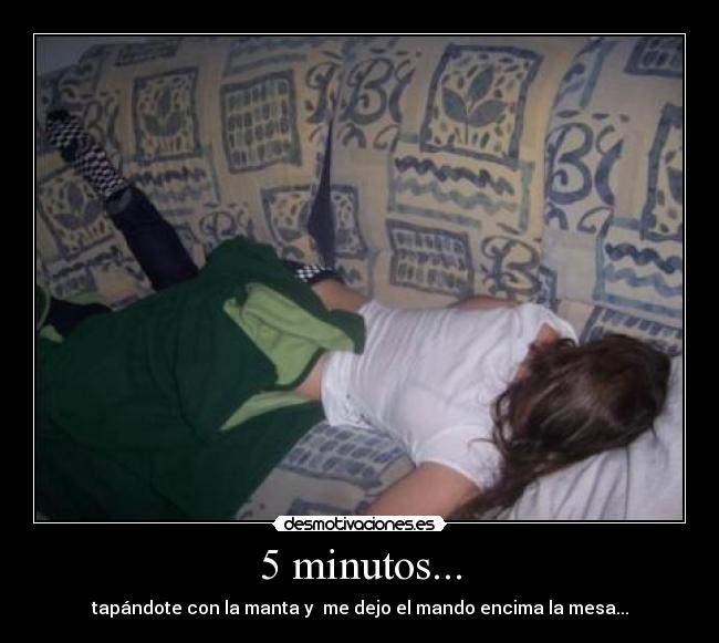 5 minutos... - 
