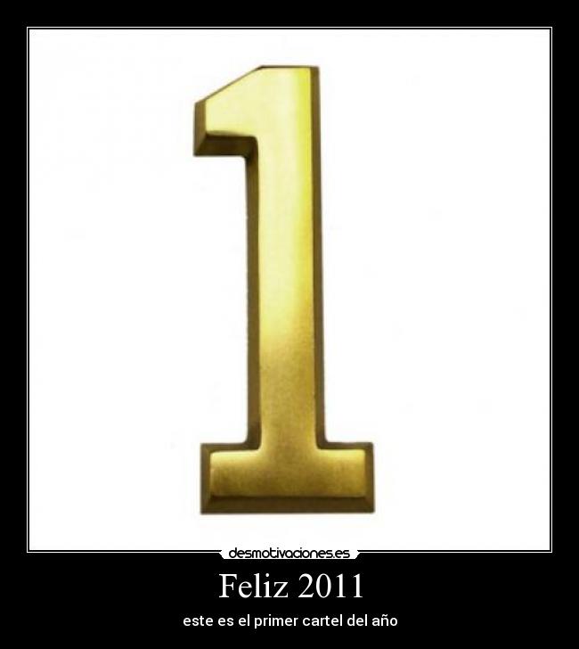 Feliz 2011 - este es el primer cartel del año
