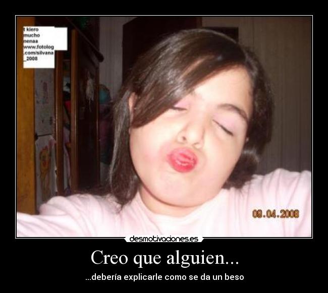 Creo que alguien... - ...debería explicarle como se da un beso
