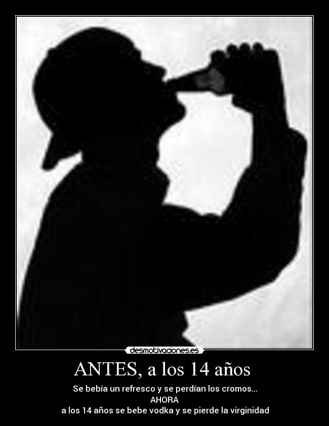 ANTES, a los 14 años  - 