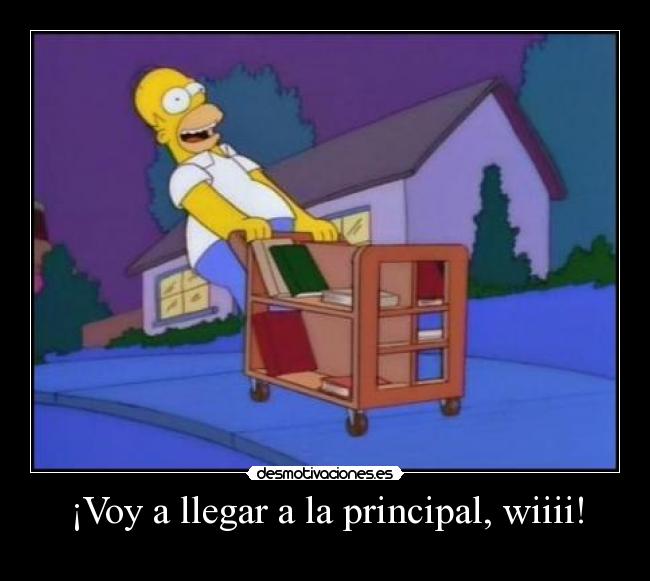 ¡Voy a llegar a la principal, wiiii! -