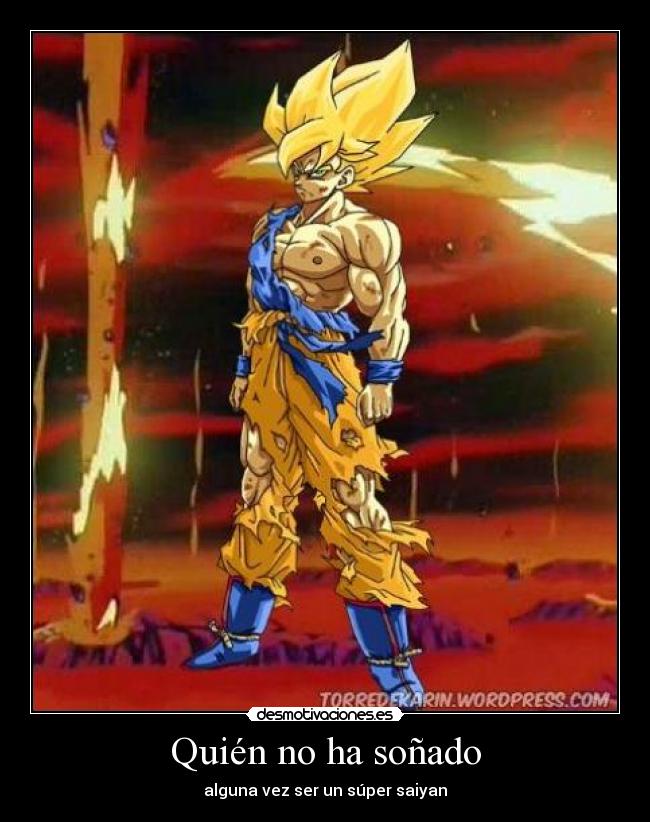 carteles goku sonar super saiyan desmotivaciones