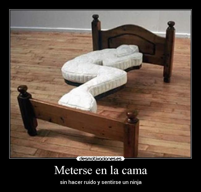Meterse en la cama - sin hacer ruido y sentirse un ninja
