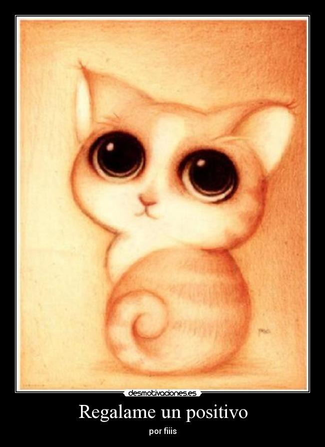 Regalame un positivo - por fiiis