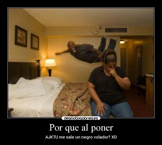 Por que al poner -
