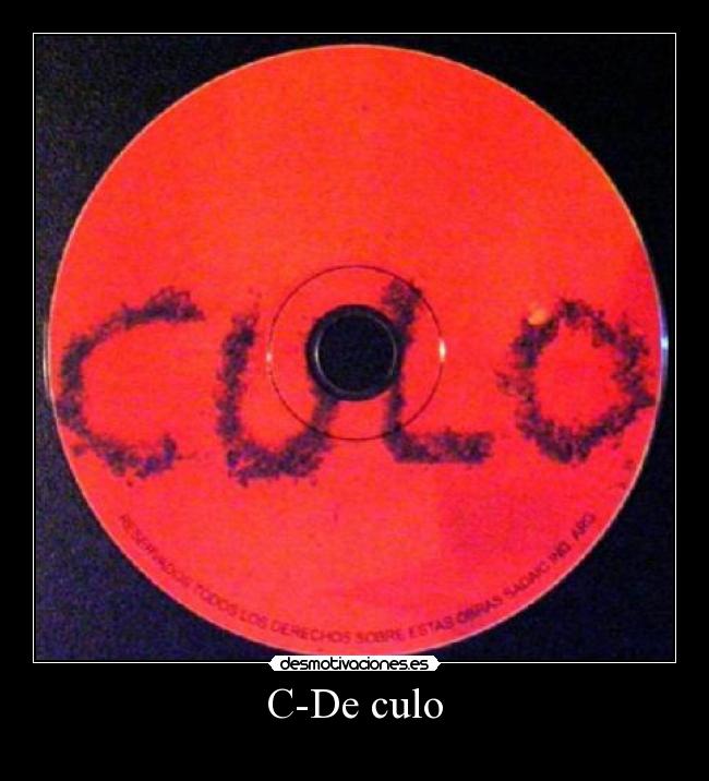 C-De culo -