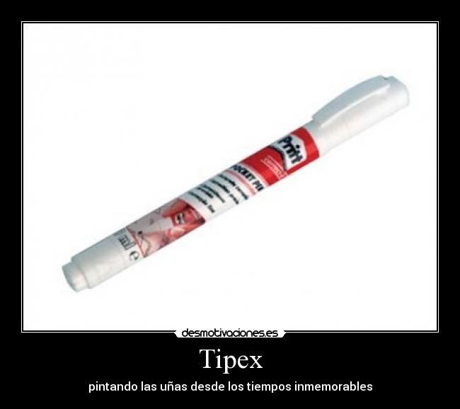 Tipex - pintando las uñas desde los tiempos inmemorables