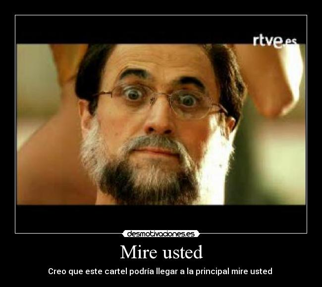Mire usted -
