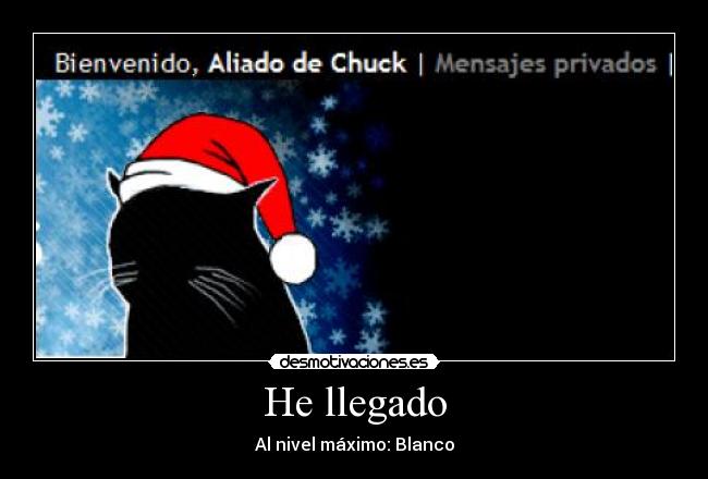 He llegado - Al nivel máximo: Blanco