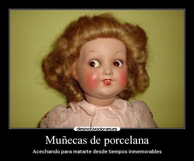 muñecas de porcelana que dan miedo
