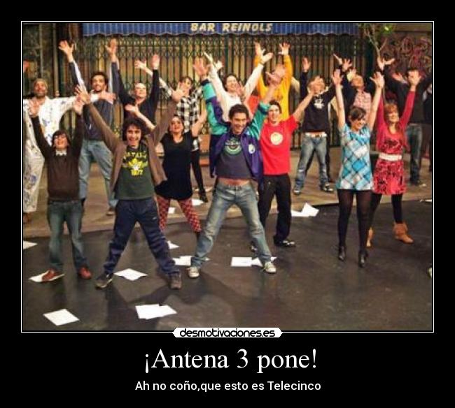 ¡Antena 3 pone! -