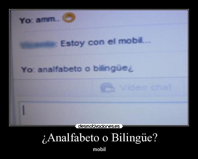 ¿Analfabeto o Bilingüe? - mobil