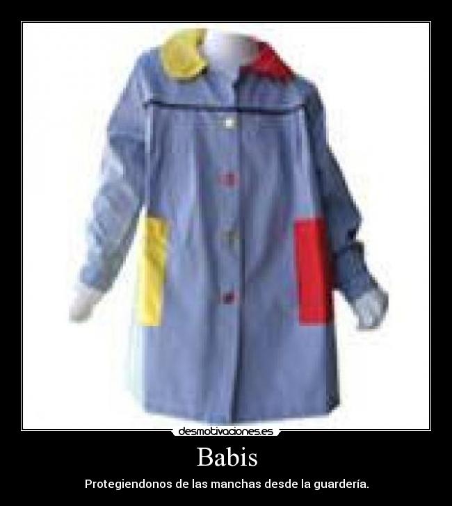 Babis - Protegiendonos de las manchas desde la guardería.