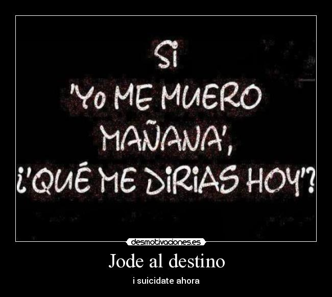 Jode al destino - 